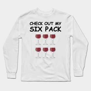 Check Out My Six Pack - Wine Version Long Sleeve T-Shirt